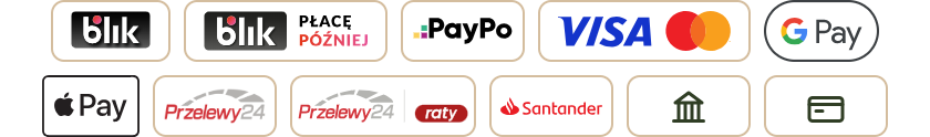 Akceptowane metody płatności: BLIK, BLIK Płacę później, PayPo, karty płatnicze, Google Pay, Apple Pay, Przelewy24, Raty Przelewy24, eRaty Santander, przelew tradycyjny, płatność za pobraniem